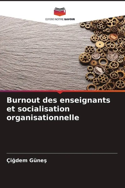 ÇI¿Dem GüNe¿ | Burnout Des Enseignants Et Socialisation Organisationnelle | Buch-image