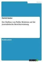 Patrick Hacker | Der Einfluss Von Public Relations Auf Die Journalistische...