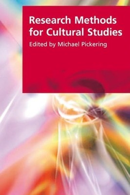 Research Methods for Cultural Studies (Research  by Michael Pickering 074862578X
