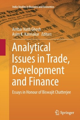 Ghosh - Analytical Issues in Trade Development and Finance   Essays i - X555z