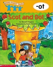 Word Family Tales (-OT: Scot and Dot) by Higgins, Maxwell