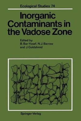 Inorganic Contaminants in the Vadose Zone by Bnayahu Bar-Yosef (English) Paperba
