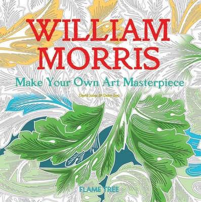 William Morris (Art Colouring Book): Make Your Own Art Masterpiece by Seal