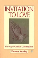 Invitation to Love: The Way of Christian Contemplation - Paperback - GOOD