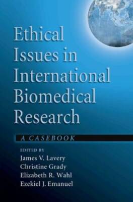 Ethical Issues in International Biomedical Research: A Casebook - GOOD