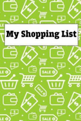My Shopping List: White Paperback Shopping List Pad 200 Pages by Perevalo, Al...