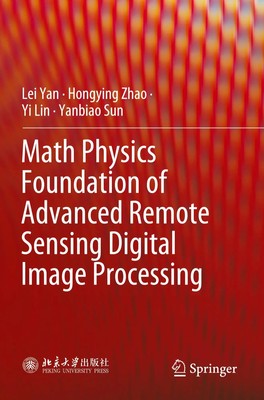 Lei Yan (u. a.) | Math Physics Foundation of Advanced Remote Sensing Digital...