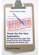 Thank You for Your Application: The Facebook Faux-Pas That Could Foul Up Your Ch
