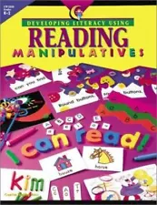 Developing Literacy Using Reading Manipulatives by Hill, Sandi
