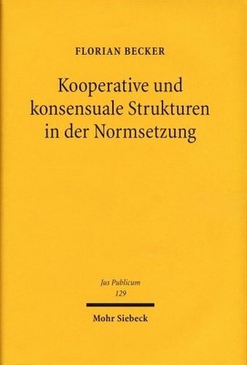 Kooperative und konsensuale Strukturen in der Normsetzung: Buch Mohr Siebeck