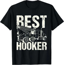 Best Hooker I Tow Truck T-Shirt