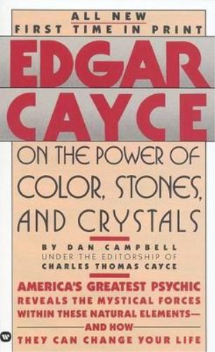 Reed Edgar Evans  Edgar Cayce on the Power of Color, Stones and Cry (Tascabile)