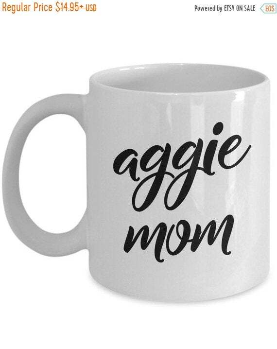 LIMITED SALE Aggie Mom Mug - Funny Tea Hot Cocoa Coffee Cup