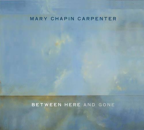 Between Here And Gone - Audio CD By Mary Chapin Carpenter - VERY GOOD