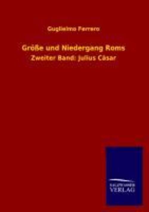 Thumbnail - Guglielmo Ferrero | Größe Und Niedergang Roms | Taschenbuch | Deutsch