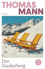 Der Zauberberg. Roman.: Roman | Die wichtigsten Werke Thomas Manns aus dem Origi
