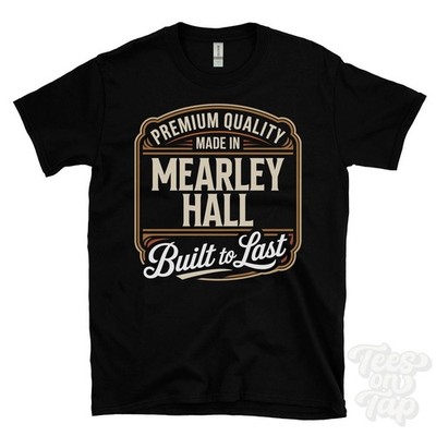 MADE IN MEARLEY HALL PREMIUM QUALITY BUILT TO LAST T-SHIRT Pendleton England