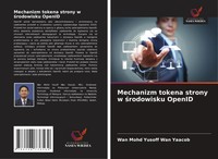 Mechanizm Tokena Strony W ¿Rodowisku Openid Wan Mohd Yusoff Wan Yaacob Buch 2025