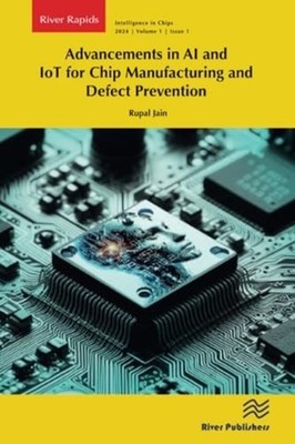 Advancements in AI and IoT for Chip Manufacturing and D - Paperback NEW Rupal Ja