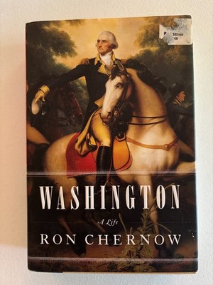 Washington: A Life by Ron Chernow (2010, HCDJ) 1st US President, History