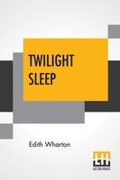 Edith Wharton | Twilight Sleep | Taschenbuch | Englisch (2019) | Lector House