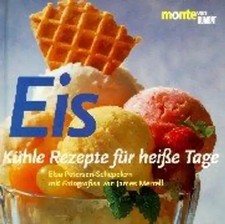 Eis. Kühle Rezepte für heisse Tage