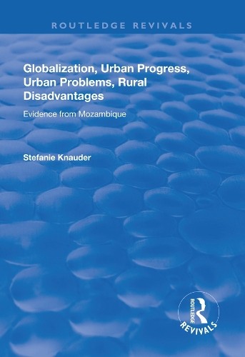 Globalization, Urban Progress, Urban Problems, Rural Disadvan... - 9781138736832