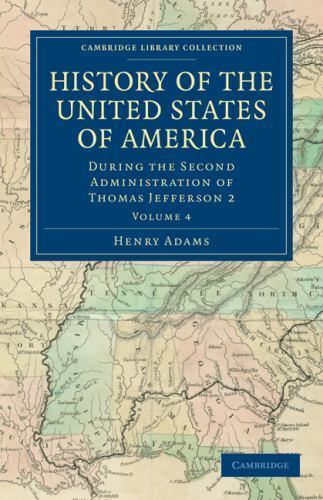 History of the United States of America (1801–1817): Volume 4 Adams Paperback