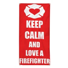 Vertical Vinyl Banner Multiple Sizes Keep Calm Love Firefighter Lifestyle