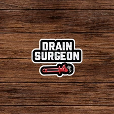 Funny Drain Surgeon Plumber Sticker - Humorous Plumbing Tool Decal #1486