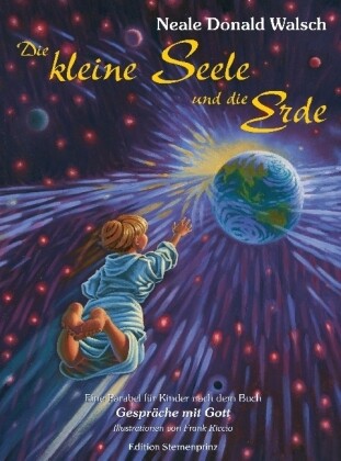 Thumbnail - Die Kleine Seele Und Die Erde | Walsch, Neale Donald | Gebunden |