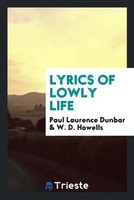 Paul Laurence Dunbar (U. A.) | Lyrics Of Lowly Life | Taschenbuch | Englisch
