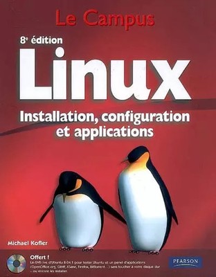 Linux: Installation, Konfiguration und Anwendungen, Michael Kofler, Isabelle Hur