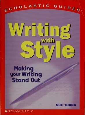 Writing With Style (Scholastic Guides) by Young, Sue, Good Book