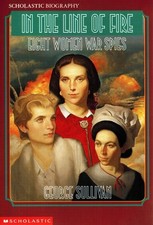 In the Line of Fire: Eight Women War Spies by Sullivan, George, Acceptable Book