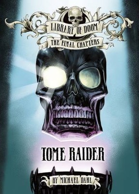 Tome Raider (Zone Books: Library of Doom: The Final Chapters) By