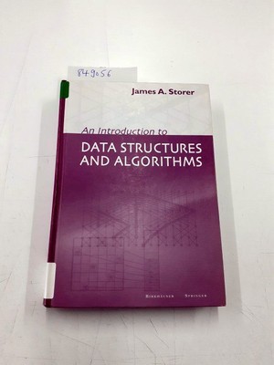 An Introduction to Data Structures and Algorithms Storer, James.A.:
