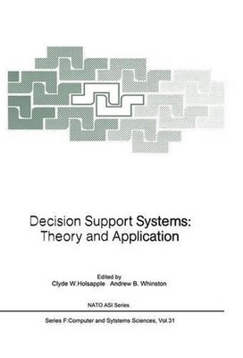 Decision Support Systems: Theory and Application by Clyde W. Holsapple (English)