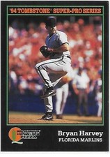 1994 Tombstone Pizza Baseball Bryan Harvey Marlins