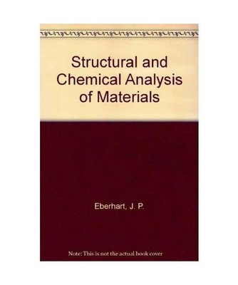 Structural and Chemical Analysis of Materials: X-Ray, Electron and Neutron Diffr