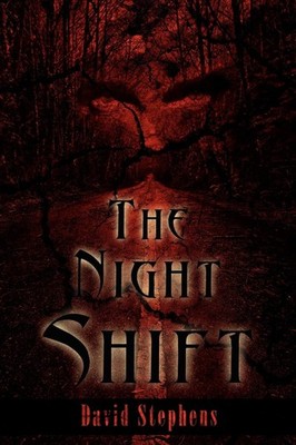 The Night Shift By Stephens, David David Stephens,