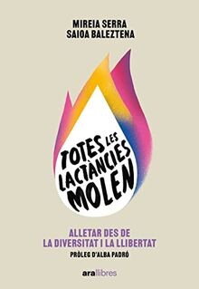 Totes les lactàncies molen: Alletar des de la diver... | Buch | Zustand sehr gut