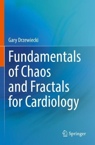 Fundamentals of Chaos and Fractals for Cardiology by Gary Drz... - 9783030889708