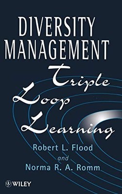 Diversity Management: Triple Loop Learning (Business),Bob Flood,