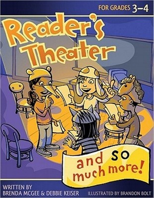 Reader's Theater... and So Much More! Grades 3-4 (Paperback or Softback)