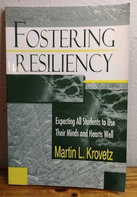 Fostering Resiliency: Expecting All Students to Use Their Minds and Hearts Well 