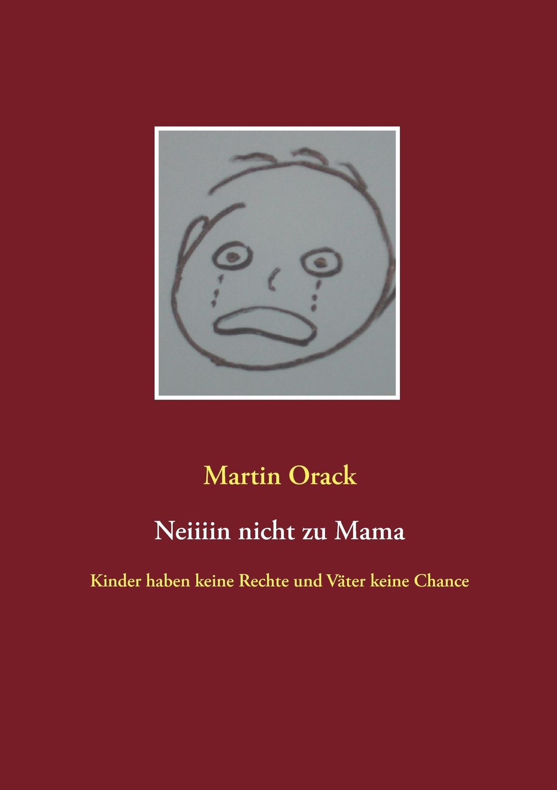 Thumbnail - Martin Orack | Neiiiin Nicht Zu Mama | Taschenbuch | Deutsch (2016) |