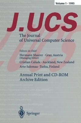 J.UCS The Journal of Universal Computer Science: Annual Print and CD-ROM Archive