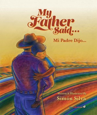 My Father Said/ Mi Padre Dijo