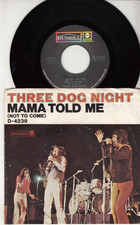 THREE DOG NIGHT - MAMA TOLD ME NOT TO COME- ORIGINAL DUNHILL RECORDS 45 WPS